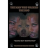The Man Who Walked the Dog: The D.J. Superior/DMX-Story