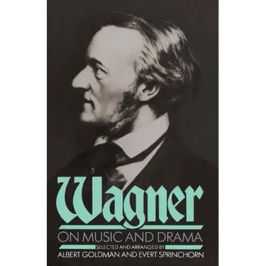 Wagner on Music and Drama