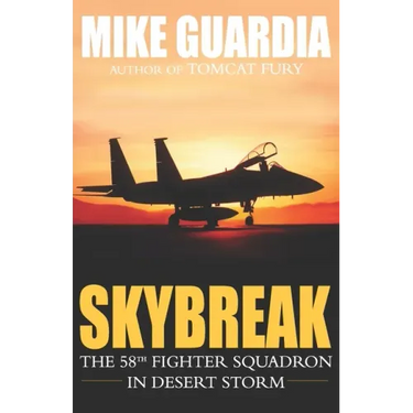 Skybreak: The 58th Fighter Squadron in Desert Storm