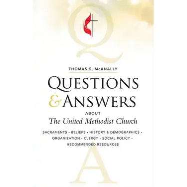 Questions & Answers about the United Methodist Church, Revised
