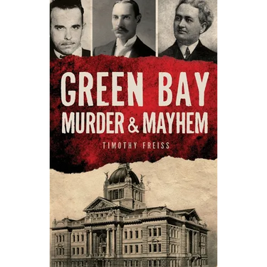 Green Bay Murder & Mayhem
