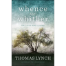 Whence and Whither: On Lives and Living