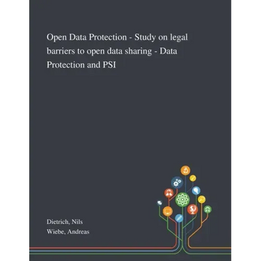 Open Data Protection - Study on Legal Barriers to Open Data Sharing - Data Protection and PSI