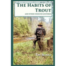 The Habits of Trout: And Other Unsolved Mysteries