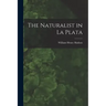 The Naturalist in La Plata