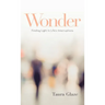 Wonder: Finding Light in Life's Interruptions