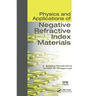 Physics and Applications of Negative Refractive Index Materials