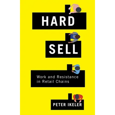 Hard Sell: Work and Resistance in Retail Chains