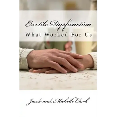 Erectile Dysfunction: What Worked For Us