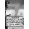 If I Don't Laugh, I'll Cry: A Collection of Jokes to Get You Through the Hard Times