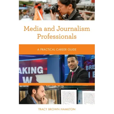 Media and Journalism Professionals: A Practical Career Guide