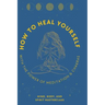 How to Heal Yourself: With the Power of Meditation & Chakras