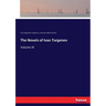 The Novels of Ivan Turgenev: Volume XI