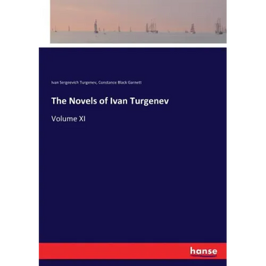 The Novels of Ivan Turgenev: Volume XI