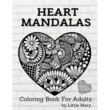 Heart Mandalas Coloring Book for Adults: 50 Amazing Pages, Large, Stress Relif Design, Relaxation Pictures, Meditation And Happiness For Your Love