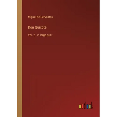 Don Quixote: Vol. 2 - in large print