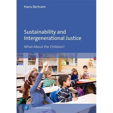 Sustainability and Intergenerational Justice: What about the Children?