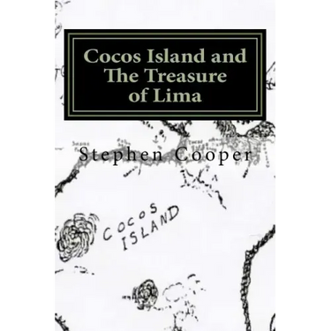 Cocos Island and The Treasure of Lima: A Desert Island Myth