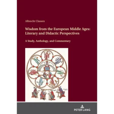 Wisdom from the European Middle Ages: Literary and Didactic Perspectives