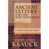 Ancient Letters and the New Testament: A Guide to Context and Exegesis