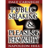 Public Speaking by Dale Carnegie (the author of How to Win Friends & Influence People) & Pleasing Personality by Napoleon Hill (the author of Think an
