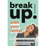 Break Up! With Your Rental