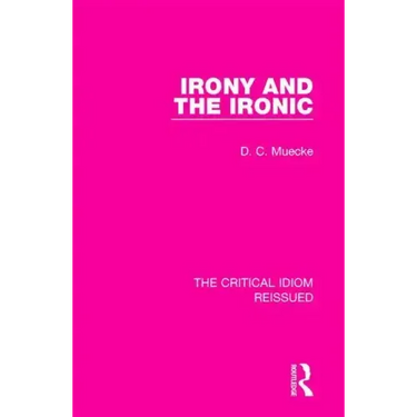 Irony and the Ironic