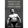 Muscular Arms and Shoulders: A Bosco Book
