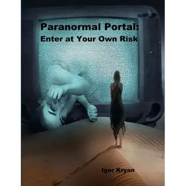 Paranormal Portal: Enter at Your Own Risk
