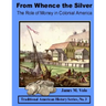 From Whence the Silver, The Role of Money in Colonial America