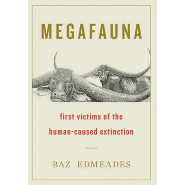 Megafauna: First Victims of the Human-Caused Extinction