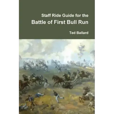 Staff Ride Guide for the Battle of First Bull Run