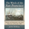 The Wreck of the San Francisco: Disaster and Aftermath in the Great Hurricane of December 1853