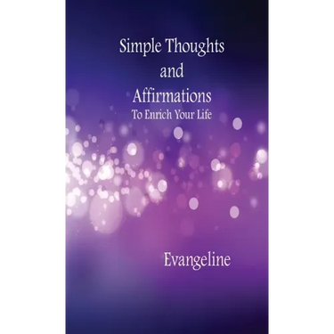 Simple Thoughts and Affirmations to Enrich Your Life