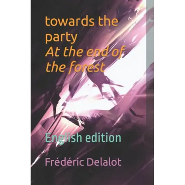 towards the party At the end of the forest: English edition