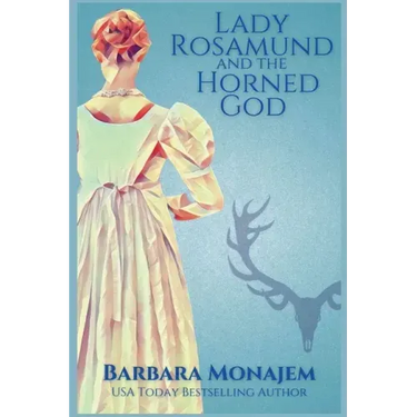 Lady Rosamund and the Horned God: A Rosie and McBrae Regency Mystery