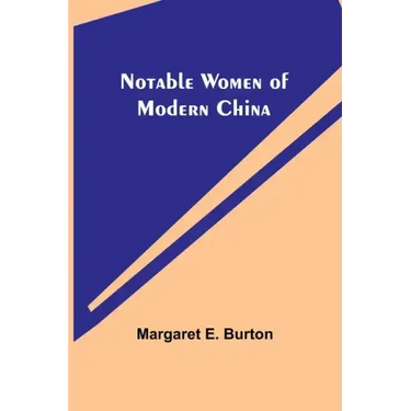 Notable Women of Modern China
