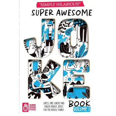 Super Awesome Joke Book Vol.1: Hilarious jokes for kids ages 5-11