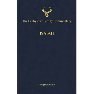 The Derbyshire Family Commentary Isaiah