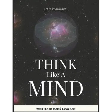 Think Like A Mind: Act In Knowledge