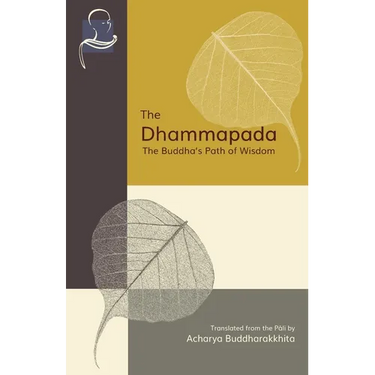 The Dhammapada: The Buddha's Path of Wisdom