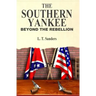 The Southern Yankee: Beyond the Rebellion