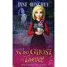 Who Ghost There?: A Ghost Detective Paranormal Cozy Mystery #6