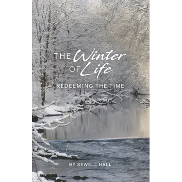 The Winter of Life: Redeeming the Time