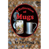 A Collection of Mugs