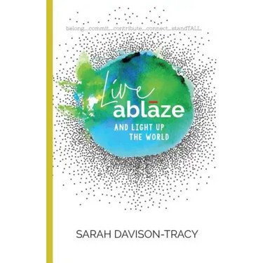 Live Ablaze: And Light Up the World