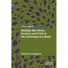 Multiple Narratives, Versions and Truth in the Contemporary Novel