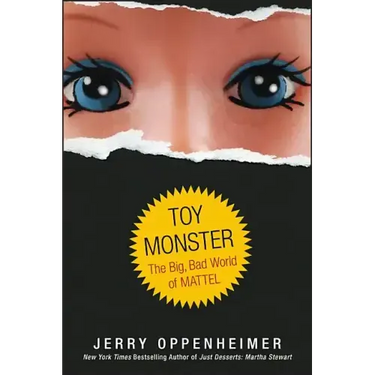 Toy Monster: The Big, Bad World of Mattel