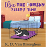 Elsie the Pomsky: Sleepy Time