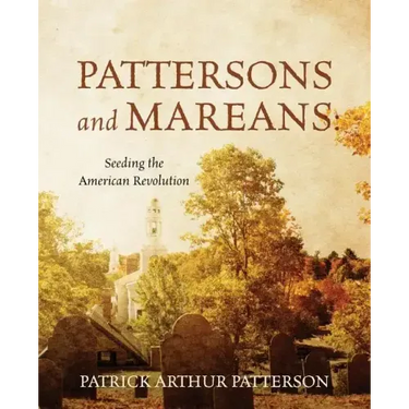 Pattersons and Mareans: Seeding the American Revolution
